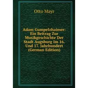  Augsburg Im 16. Und 17. Jahrhundert (German Edition) Otto Mayr Books