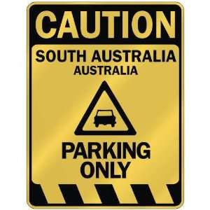   CAUTION SOUTH AUSTRALIA PARKING ONLY  PARKING SIGN 