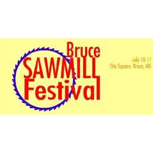  3x6 Vinyl Banner   Bruce Sawmill Festival 