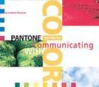 Pantones Guide to Communicating With Color by Leatrice Eiseman (2000 