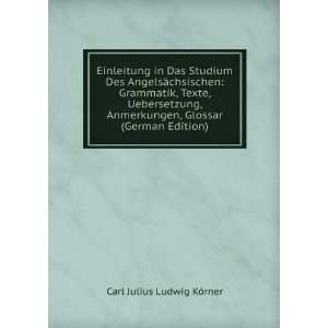   , Glossar (German Edition) Carl Julius Ludwig KÃ¶rner Books