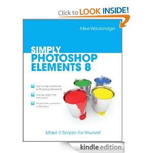 Simply Photoshop Elements 8 Mike Wooldridge  Kindle Store