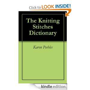 The Knitting Stitches Dictionary: Karen Peebles:  Kindle 