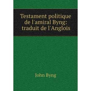   politique de lamiral Byng traduit de lAnglois John Byng Books