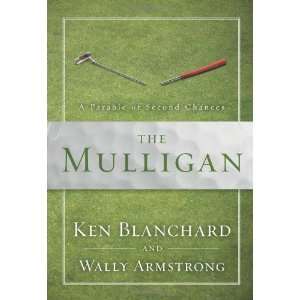  The Mulligan A Parable of Second Chances [Hardcover] Ken 