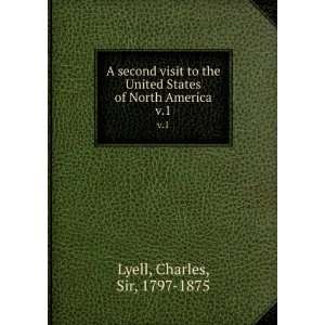   States of North America. v.1: Charles, Sir, 1797 1875 Lyell: Books