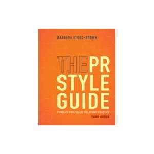 The PR Styleguide Formats for Public Relations Practice 