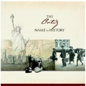  The Ortiz Name in History Ancestry Books