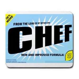    FROM THE LOINS OF MY MOTHER COMES CHEF Mousepad: Office Products