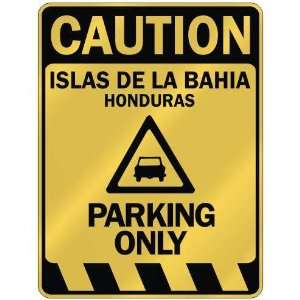   DE LA BAHIA PARKING ONLY  PARKING SIGN HONDURAS: Home Improvement