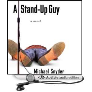  A Stand Up Guy (Audible Audio Edition): Michael Snyder 