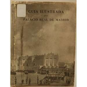  Guia Ilustrada Del Palacio Real De Madrid: Felipa Nino and 