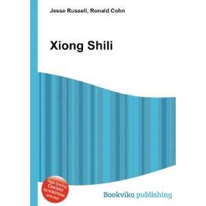  Xiong Shili: Ronald Cohn Jesse Russell: Books