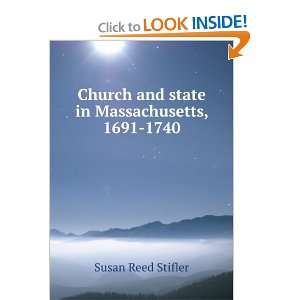   and state in Massachusetts, 1691 1740 Susan Reed Stifler Books