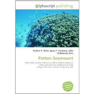 Patton Seamount (9786134076494): Frederic P. Miller, Agnes 