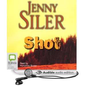  Shot (Audible Audio Edition) Jenny Siler, Humphrey Bower 