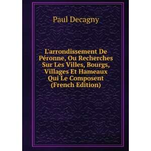   Et Hameaux Qui Le Composent (French Edition) Paul Decagny Books