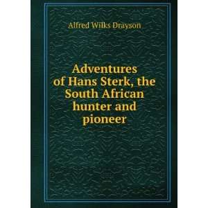  Adventures of Hans Sterk, the South African hunter and 