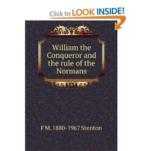   Conqueror and the rule of the Normans F M. 1880 1967 Stenton Books