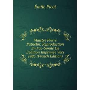   ©dition ImprimÃ©e Vers 1485 (French Edition) Ã?mile Picot Books