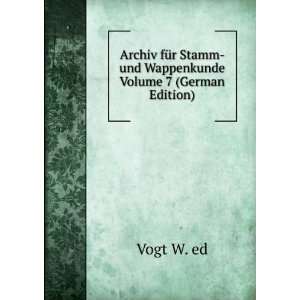 Archiv fÃ¼r Stamm  und Wappenkunde Volume 7 (German 