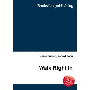  Walk Right In Ronald Cohn Jesse Russell Books