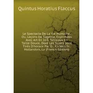   Fr., Hollandois, La (French Edition) Quintus Horatius Flaccus Books