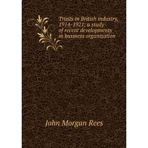   recent developments in business organisation John Morgan Rees Books