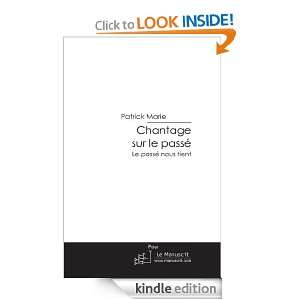 Chantage sur le passé (French Edition) Patrick Marie  