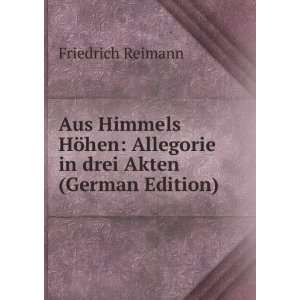    Allegorie in drei Akten (German Edition) Friedrich Reimann Books