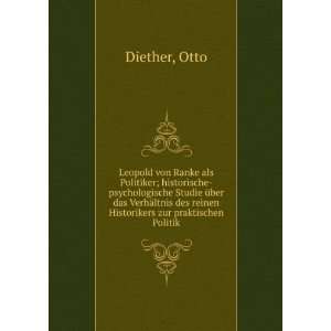   des reinen Historikers zur praktischen Politik: Otto Diether: Books