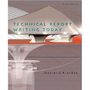    Technical Report Writing Today [Paperback]: Daniel Riordan: Books