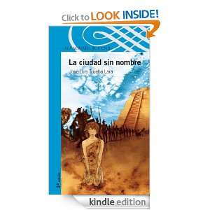 La ciudad sin nombre (Spanish Edition) Trueba Lara José Luis 