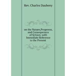   with Immediate Reference to the Present . Rev. Charles Daubeny Books