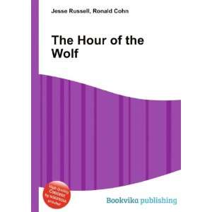  The Hour of the Wolf Ronald Cohn Jesse Russell Books