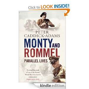 Monty and Rommel Parallel Lives Peter Caddick Adams  
