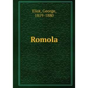  Romola George, 1819 1880 Eliot Books