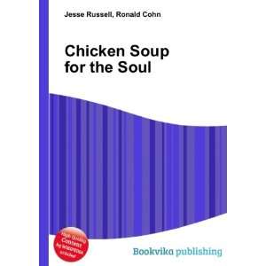  Chicken Soup for the Soul Ronald Cohn Jesse Russell 