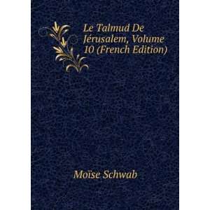   De JÃ©rusalem, Volume 10 (French Edition) MoÃ¯se Schwab Books