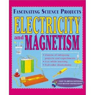   Science Projects Electricity and Magnetism by Bobbi Searle Books