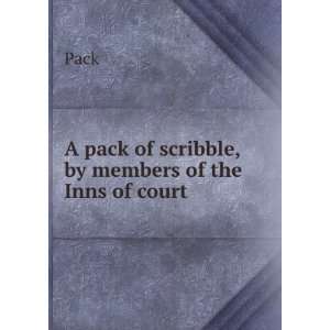  A pack of scribble, by members of the Inns of court Pack Books