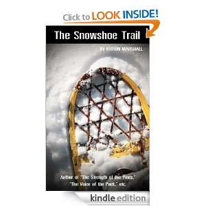 The Snowshoe Trail Edison Marshall  Kindle Store