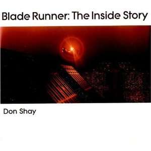    Blade Runner: The Inside Story [Hardcover]: Don Shay: Books