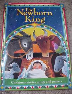 The Newborn King Christmas Stories Songs Prayers HC/DJ  