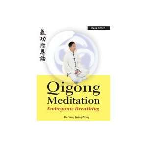  Qigong Meditation Embryonic Breathing Book by Dr Yang 