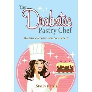    Diabetic Pastry Chef, The [Hardcover] Stacey Harris Books