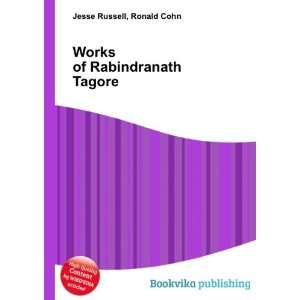    Works of Rabindranath Tagore Ronald Cohn Jesse Russell Books