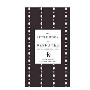  Luca Turin and Tania Sanchez The Little Book of Perfumes 