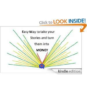 Easy way to take your Stories and turn them into MONEY (Making MONEY 