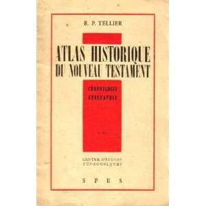  du nouveau testament, chronologie géographique Tellier R. p. Books
